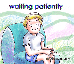 wait patiently